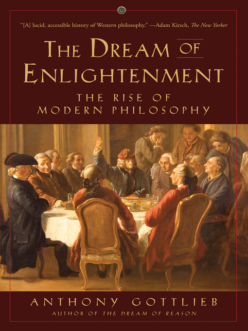 Title details for The Dream of Enlightenment by Anthony Gottlieb - Available